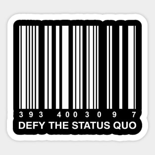 Defy the Status Quo Nonconformist Sarcasm Sticker